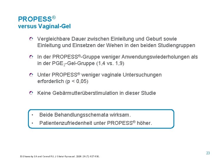 PROPESS® versus Vaginal-Gel Vergleichbare Dauer zwischen Einleitung und Geburt sowie Einleitung und Einsetzen der