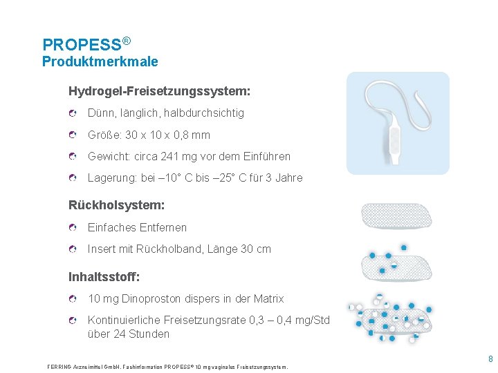 PROPESS® Produktmerkmale Hydrogel-Freisetzungssystem: Dünn, länglich, halbdurchsichtig Größe: 30 x 10 x 0, 8 mm