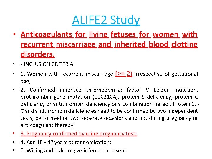 ALIFE 2 Study • Anticoagulants for living fetuses for women with recurrent miscarriage and