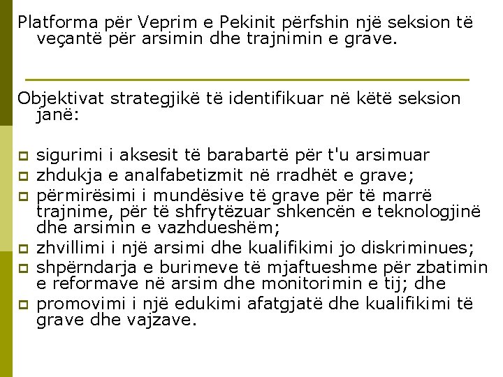 Platforma për Veprim e Pekinit përfshin një seksion të veçantë për arsimin dhe trajnimin