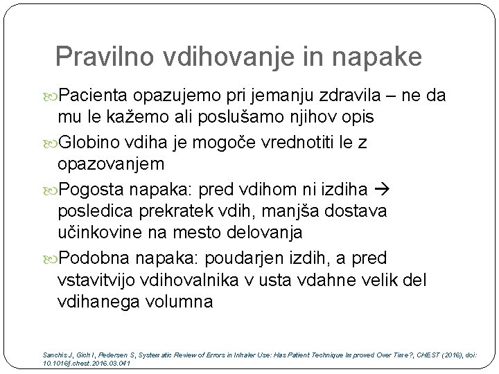 Pravilno vdihovanje in napake Pacienta opazujemo pri jemanju zdravila – ne da mu le