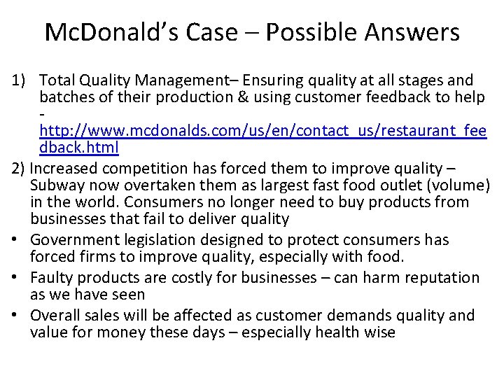 Mc. Donald’s Case – Possible Answers 1) Total Quality Management– Ensuring quality at all