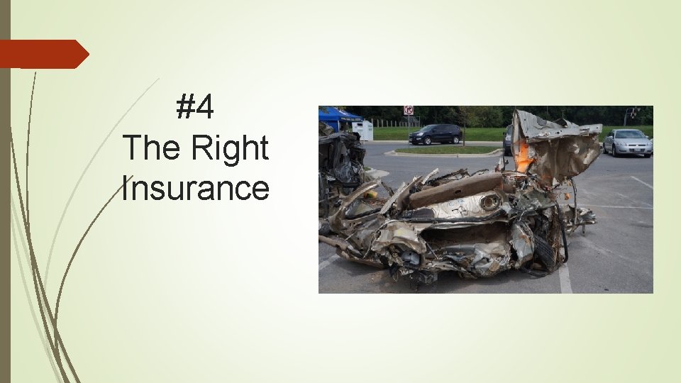#4 The Right Insurance 