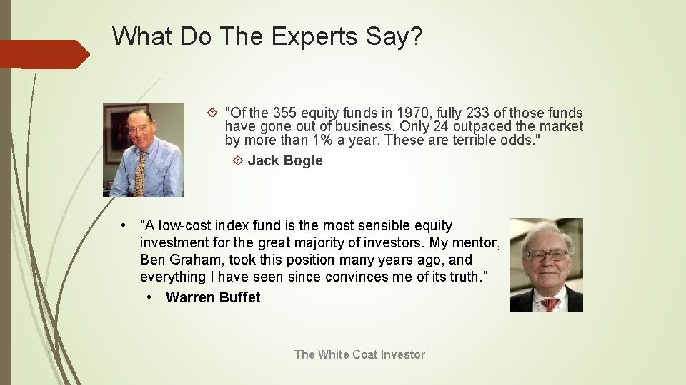 What Do The Experts Say? "Of the 355 equity funds in 1970, fully 233