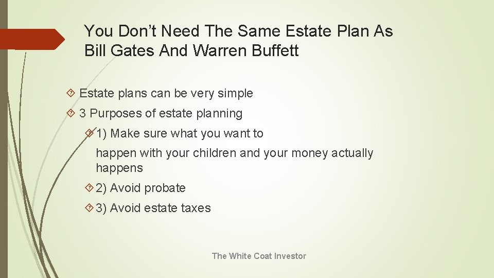 You Don’t Need The Same Estate Plan As Bill Gates And Warren Buffett Estate