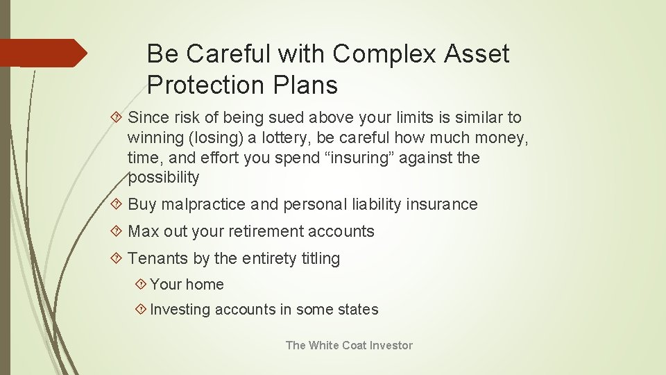 Be Careful with Complex Asset Protection Plans Since risk of being sued above your