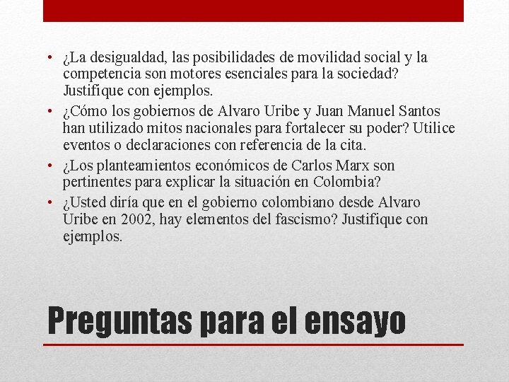  • ¿La desigualdad, las posibilidades de movilidad social y la competencia son motores