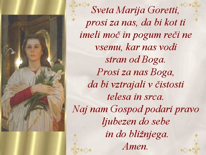Sveta Marija Goretti, prosi za nas, da bi kot ti imeli moč in pogum