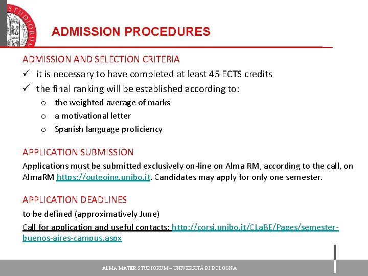 ADMISSION PROCEDURES ADMISSION AND SELECTION CRITERIA ü it is necessary to have completed at