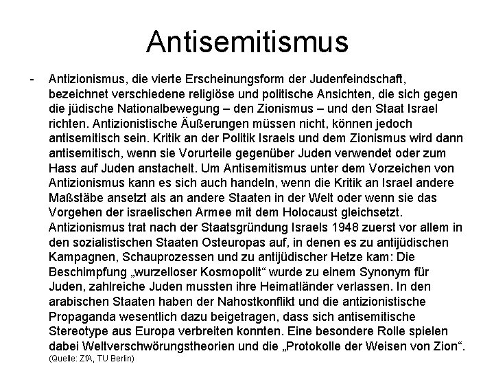 Antisemitismus - Antizionismus, die vierte Erscheinungsform der Judenfeindschaft, bezeichnet verschiedene religiöse und politische Ansichten,