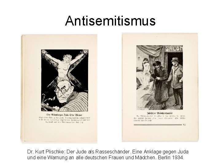 Antisemitismus Dr. Kurt Plischke: Der Jude als Rasseschänder. Eine Anklage gegen Juda und eine