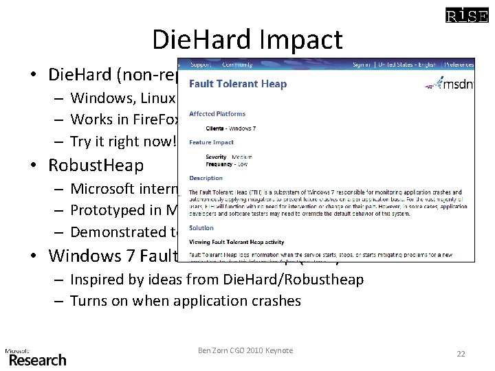 Die. Hard Impact • Die. Hard (non-replicated) – Windows, Linux version implemented by Emery