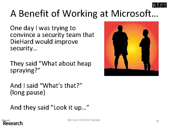 A Benefit of Working at Microsoft… One day I was trying to convince a
