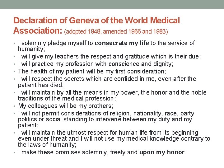 Declaration of Geneva of the World Medical Association: (adopted 1948, amended 1966 and 1983)