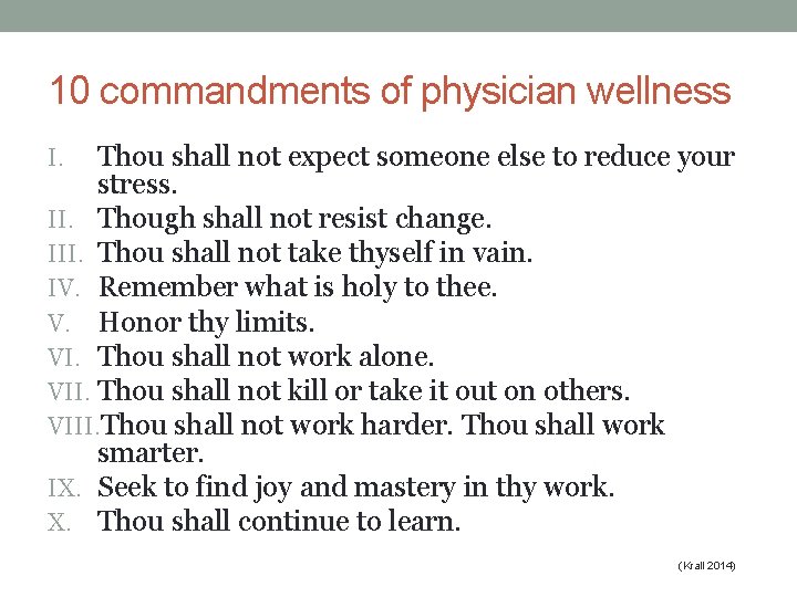 10 commandments of physician wellness Thou shall not expect someone else to reduce your