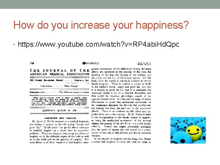 How do you increase your happiness? • https: //www. youtube. com/watch? v=RP 4 abi.