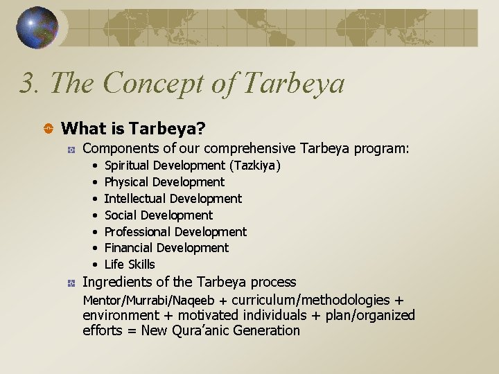 3. The Concept of Tarbeya What is Tarbeya? Components of our comprehensive Tarbeya program: