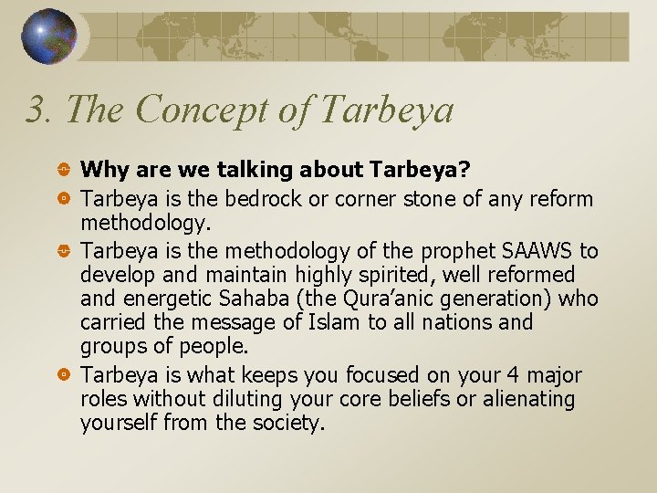 3. The Concept of Tarbeya Why are we talking about Tarbeya? Tarbeya is the