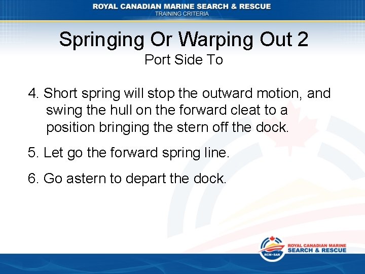 Springing Or Warping Out 2 Port Side To 4. Short spring will stop the Springing Or Warping Out 2 Port Side To 4. Short spring will stop the