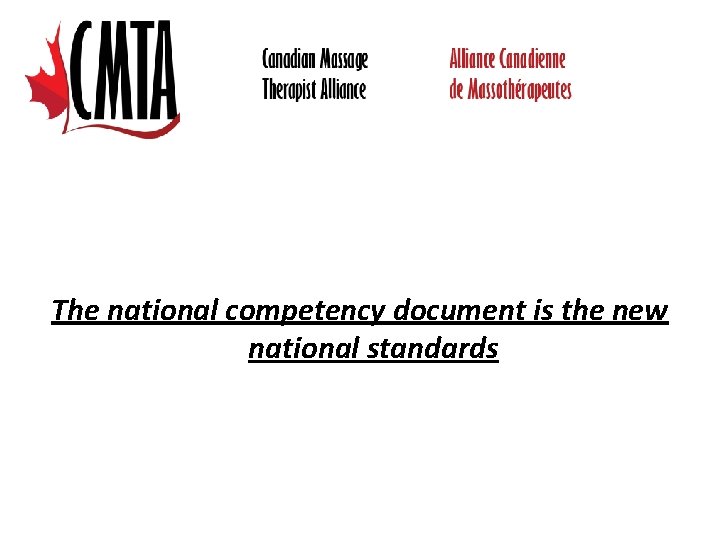 The national competency document is the new national standards 