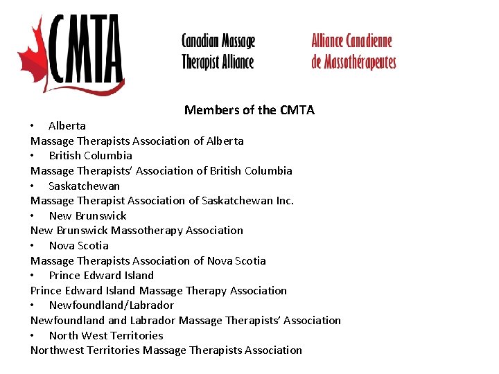 Members of the CMTA • Alberta Massage Therapists Association of Alberta • British Columbia