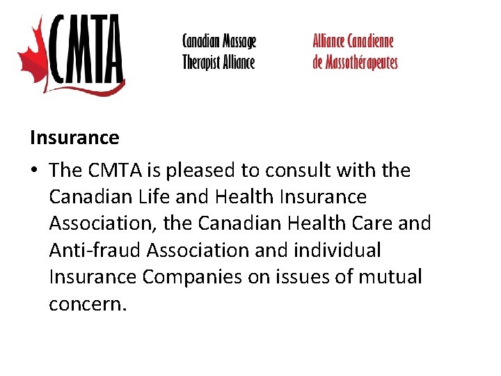 Insurance • The CMTA is pleased to consult with the Canadian Life and Health