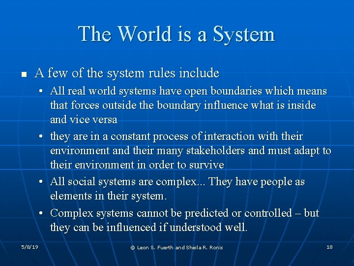 The World is a System n A few of the system rules include •