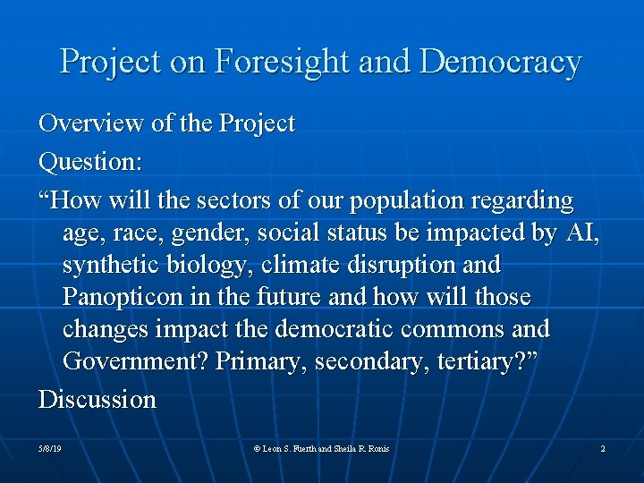 Project on Foresight and Democracy Overview of the Project Question: “How will the sectors