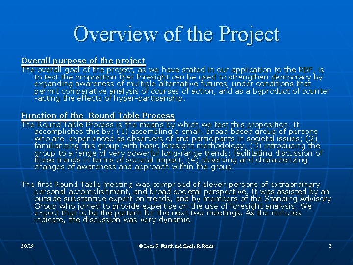 Overview of the Project Overall purpose of the project The overall goal of the