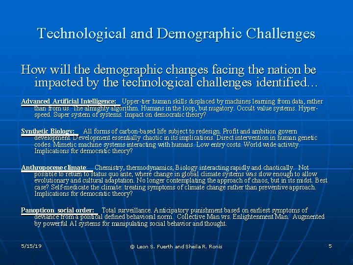 Technological and Demographic Challenges How will the demographic changes facing the nation be impacted
