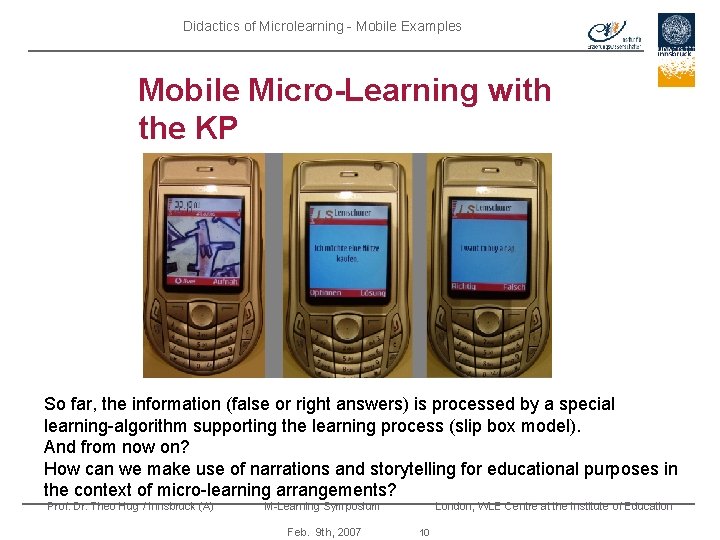 Didactics of Microlearning - Mobile Examples Mobile Micro-Learning with the KP So far, the