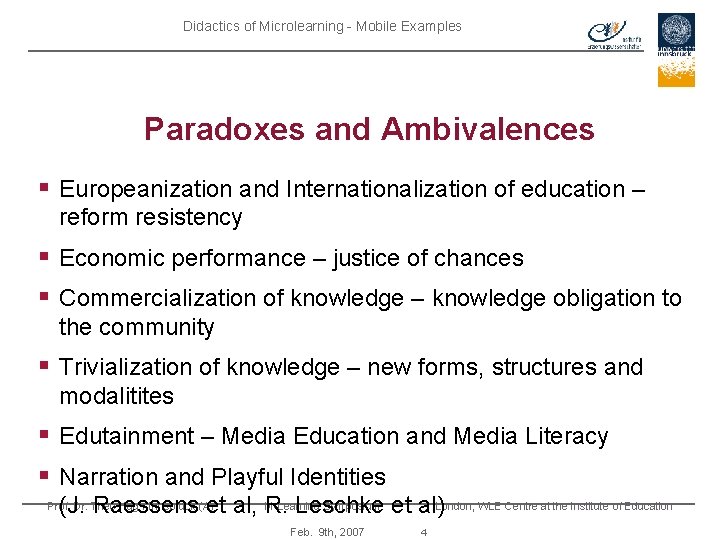 Didactics of Microlearning - Mobile Examples Paradoxes and Ambivalences § Europeanization and Internationalization of