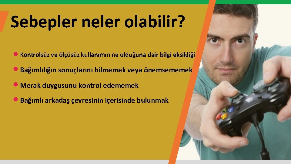 Sebepler neler olabilir? Kontrolsüz ve ölçüsüz kullanımın ne olduğuna dair bilgi eksikliği Bağımlılığın sonuçlarını