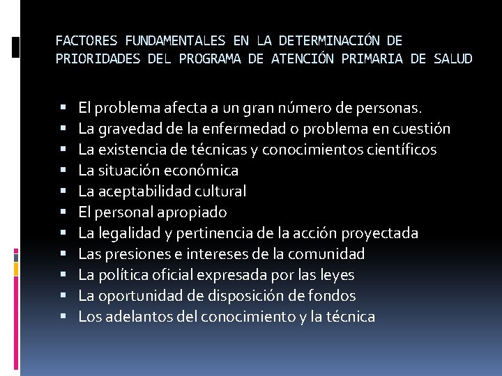 FACTORES FUNDAMENTALES EN LA DETERMINACIÓN DE PRIORIDADES DEL PROGRAMA DE ATENCIÓN PRIMARIA DE SALUD