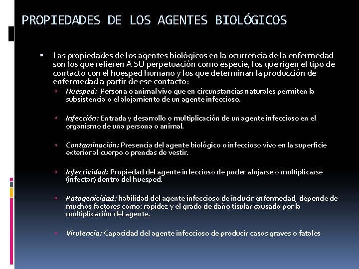 PROPIEDADES DE LOS AGENTES BIOLÓGICOS Las propiedades de los agentes biológicos en la ocurrencia
