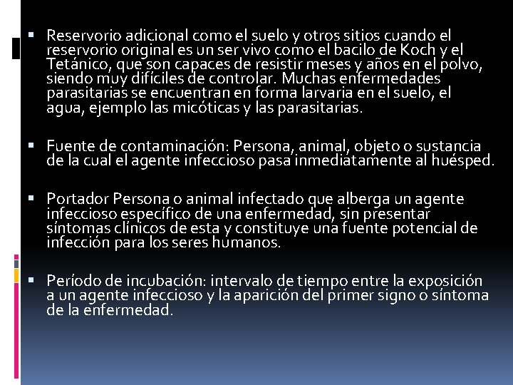  Reservorio adicional como el suelo y otros sitios cuando el reservorio original es