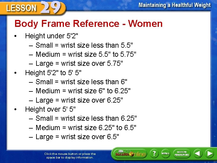 Body Frame Reference - Women • • • Height under 5'2" – Small =