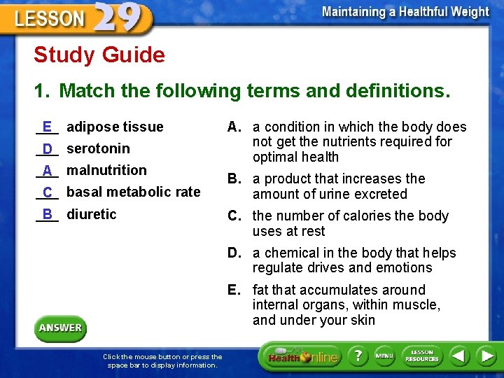 Study Guide 1. Match the following terms and definitions. ___ E adipose tissue ___