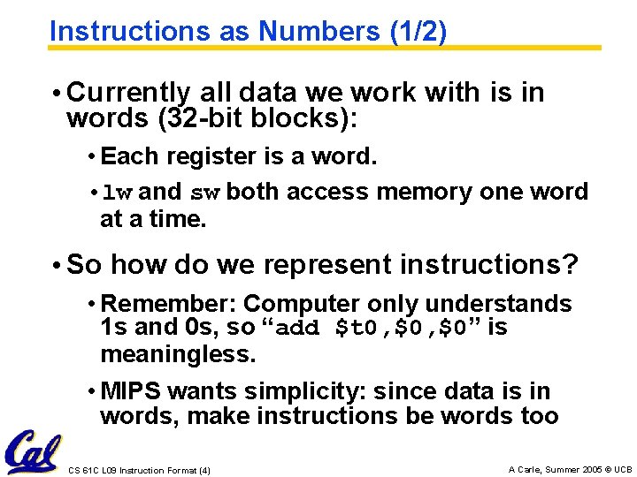 Instructions as Numbers (1/2) • Currently all data we work with is in words