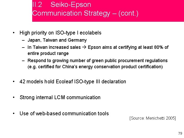II. 2 Seiko-Epson Communication Strategy – (cont. ) • High priority on ISO-type I