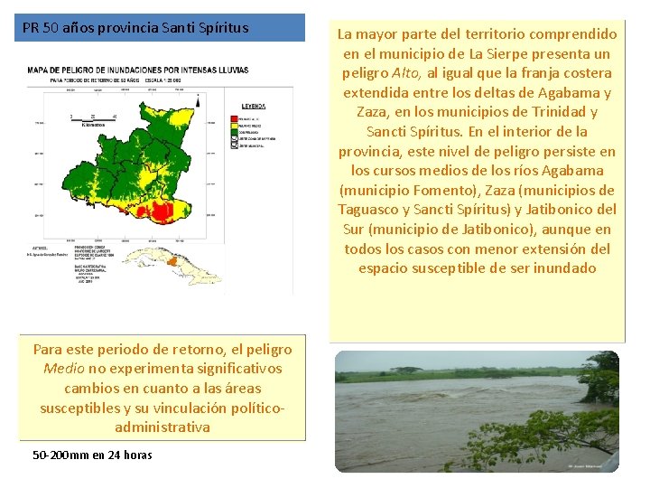 PR 50 años provincia Santi Spíritus Para este periodo de retorno, el peligro Medio