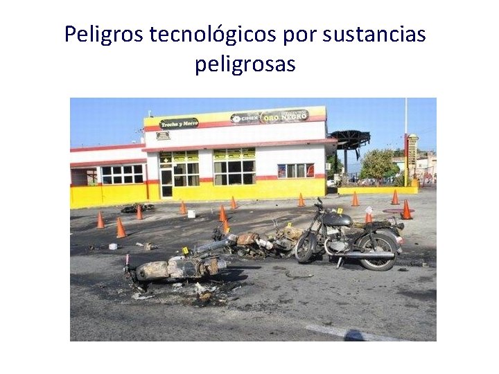 Peligros tecnológicos por sustancias peligrosas 