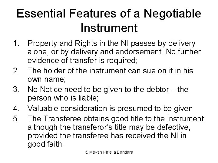 Essential Features of a Negotiable Instrument 1. Property and Rights in the NI passes