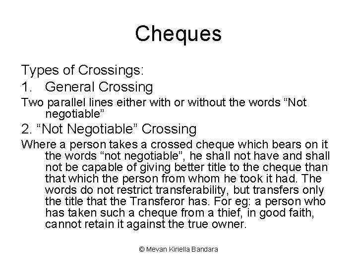 Cheques Types of Crossings: 1. General Crossing Two parallel lines either with or without