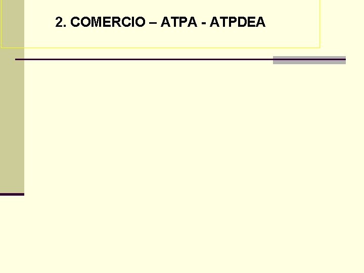 2. COMERCIO – ATPA - ATPDEA 