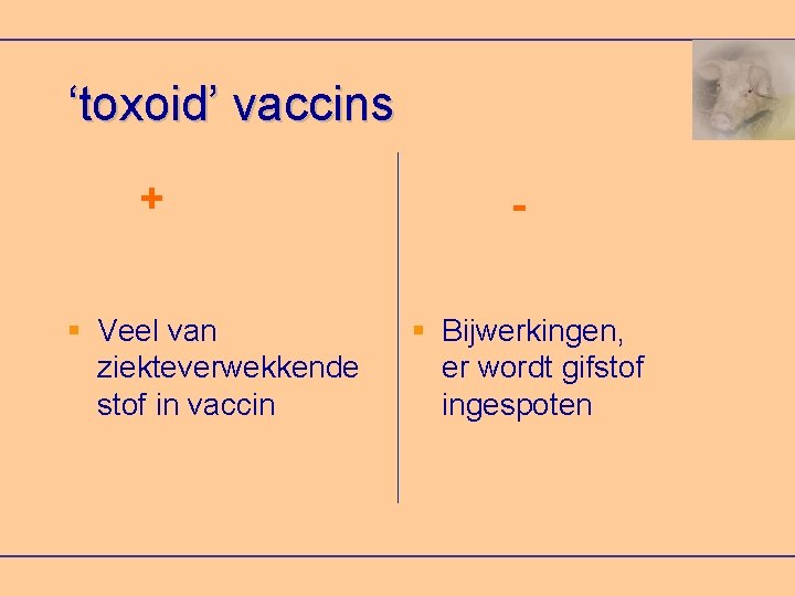 ‘toxoid’ vaccins + Veel van ziekteverwekkende stof in vaccin Bijwerkingen, er wordt gifstof ingespoten