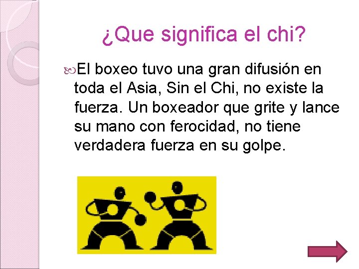 ¿Que significa el chi? El boxeo tuvo una gran difusión en toda el Asia,