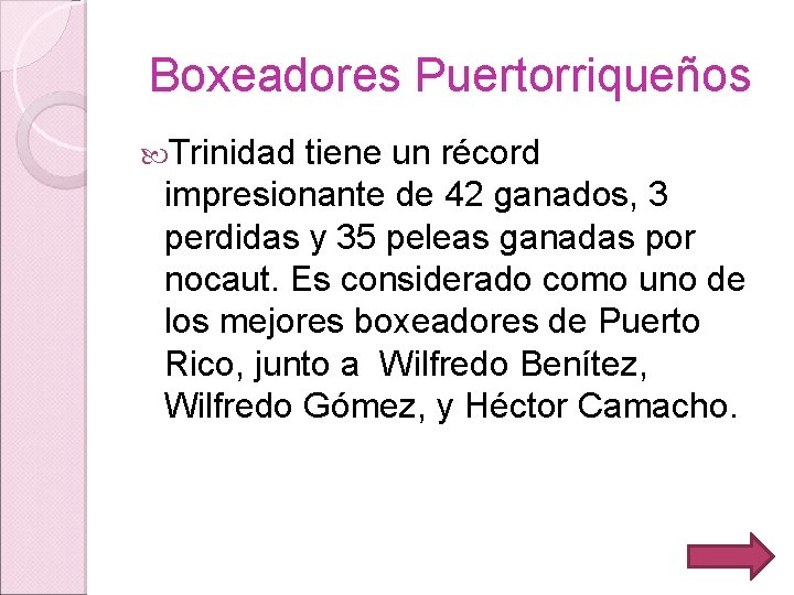 Boxeadores Puertorriqueños Trinidad tiene un récord impresionante de 42 ganados, 3 perdidas y 35