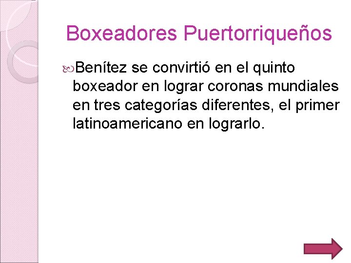 Boxeadores Puertorriqueños Benítez se convirtió en el quinto boxeador en lograr coronas mundiales en