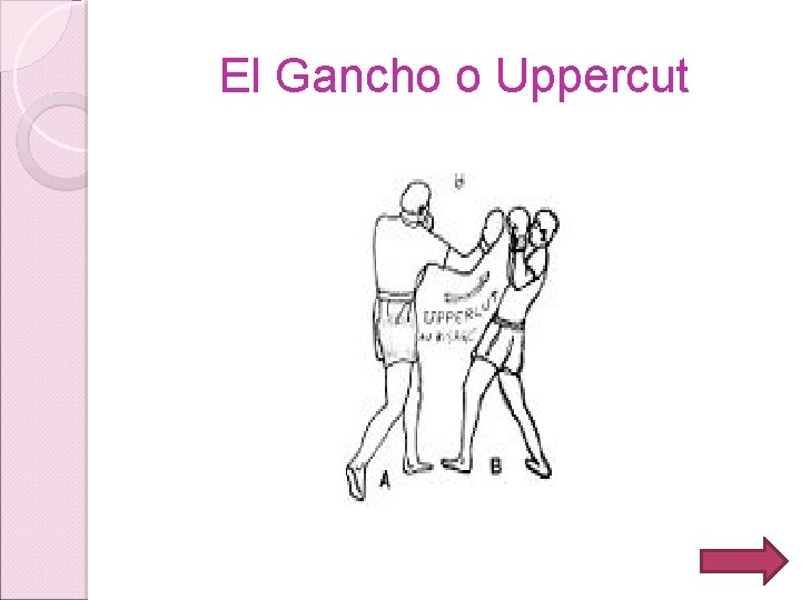 El Gancho o Uppercut 